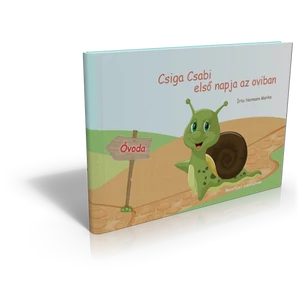 Csiga Csabi első napja az oviban- Mesefüzet: mese, játékos feladatok, kreatív segédlet Csiga Csabi első napja az oviban- Mesefüzet: mese, játékos feladatok, kreatív segédlet