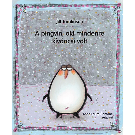 A pingvin, aki mindenre kíváncsi volt