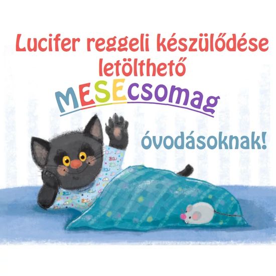 Lucifer reggeli készülődése!  MeseCsomag